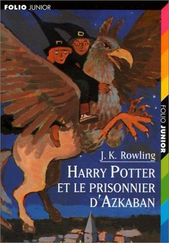Harry potter T03 : Harry Potter et le prisonnier d'Azkaban