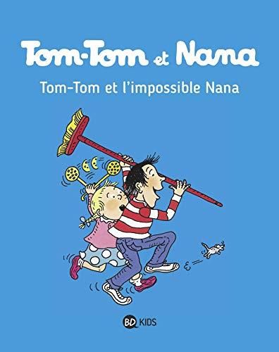 Tom-tom et Nana T01 : Tom-tom et l'impossible Nana