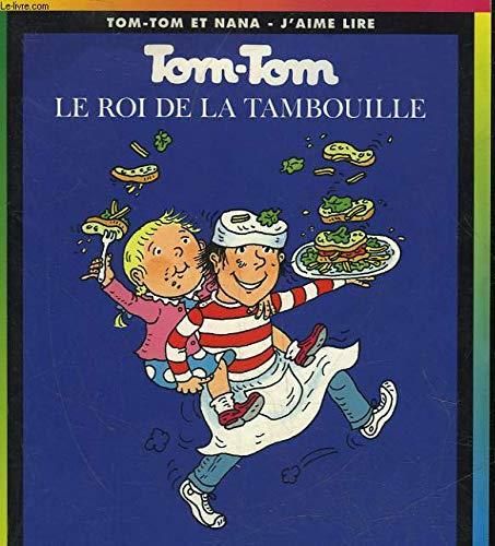 Tom-tom et Nana T03 : Le Roi de la tambouille