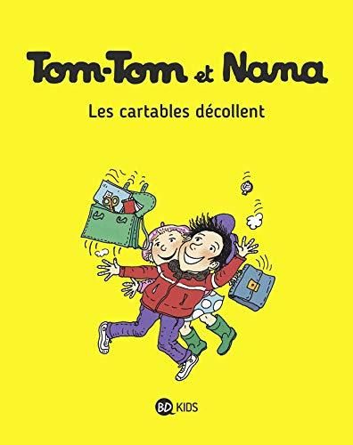 Tom-tom et Nana T04 : Les cartables décollent