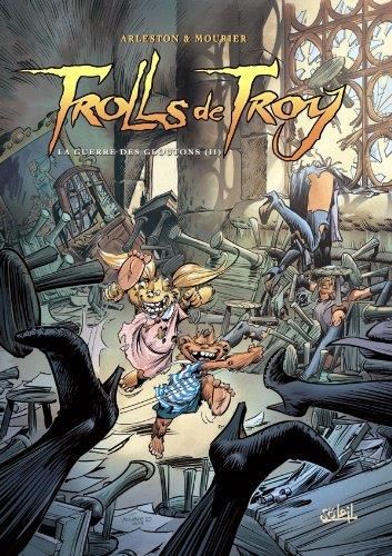 Trolls de Troy T13 : La Guerre des gloutons II