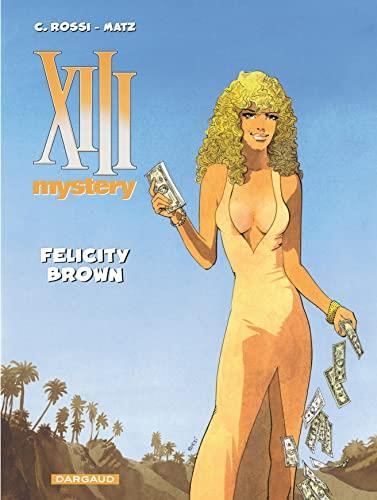 Xiii mystery T09 : Felicity Brown