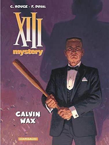 Xiii mystery T10 : Calvin wax